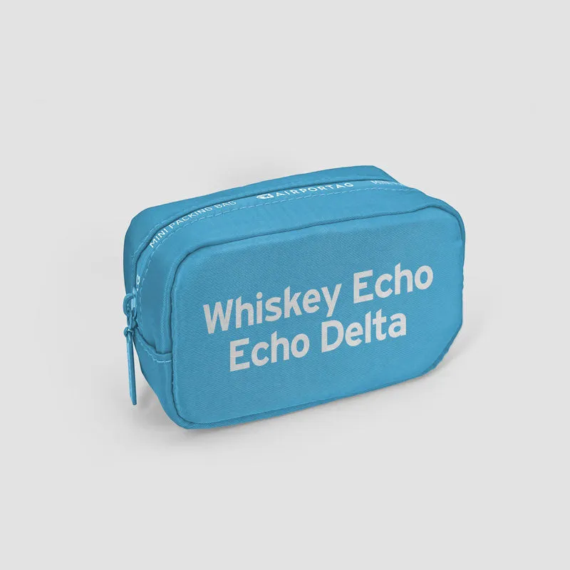 Whiskey Echo Echo Delta - Mini Packing Bag